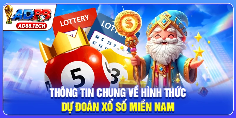 Thông tin chung về hình thức dự đoán xổ số miền Nam
